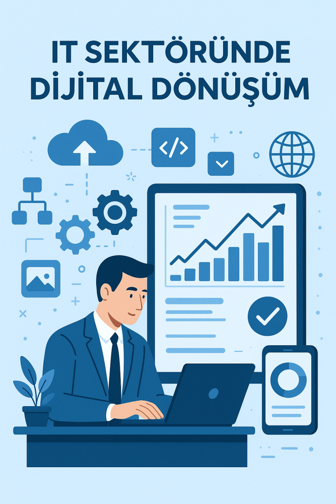 IT Sektöründe Dijital Dönüşüm Projeleri
